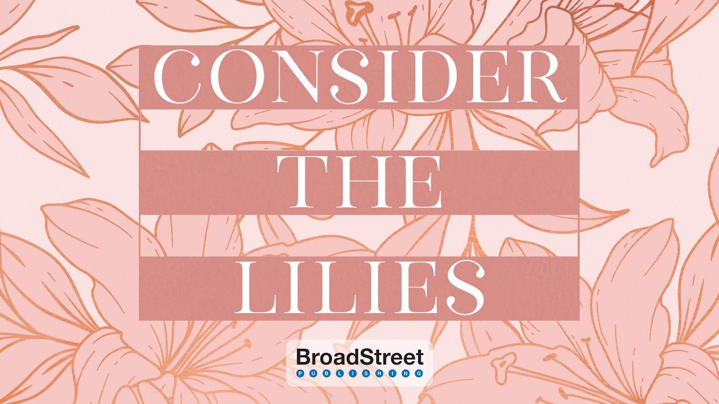 Consider the Lilies
