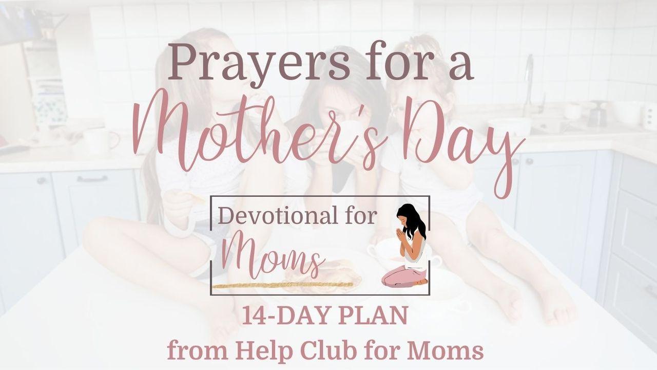Prayers for a Mother's Day: Powerful Prayers for Busy Moms
