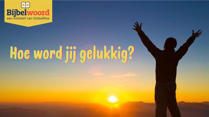 Hoe word jij gelukkig?