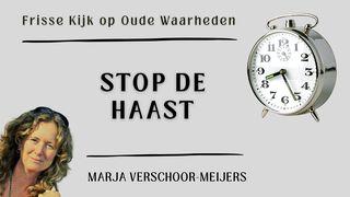 Stop de haast!