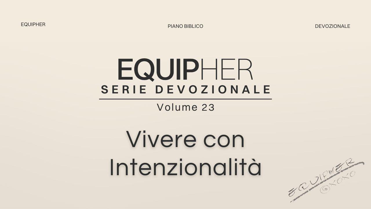 EquipHer Vol. 23: "Vivere Con Intenzionalità"