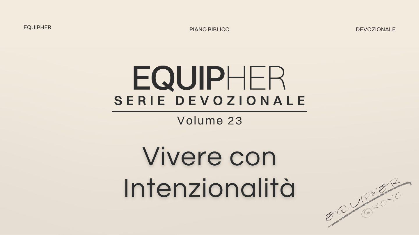 EquipHer Vol. 23: "Vivere Con Intenzionalità"