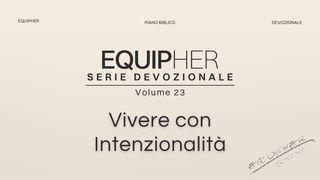 EquipHer Vol. 23: "Vivere Con Intenzionalità"