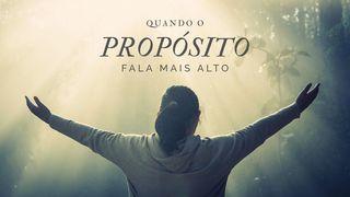 Quando o Propósito Fala Mais Alto