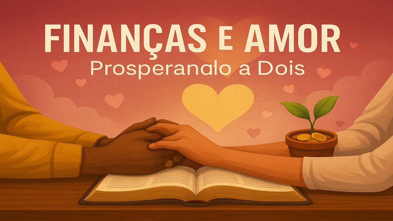Finanças E Amor: Prosperando a Dois