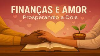 Finanças E Amor: Prosperando a Dois
