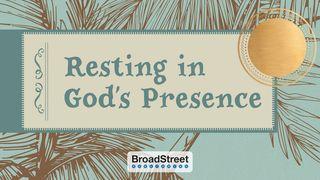 Resting in God’s Presence