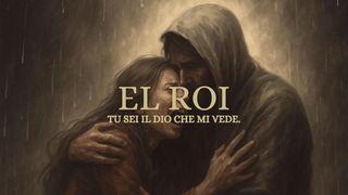El Roi - Tu Sei Il Dio Che Mi Vedi.