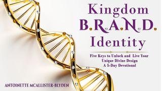 Kingdom B.R.A.N.D. Identity a 5-Day Devotional Antoinette McAllister-Blyden