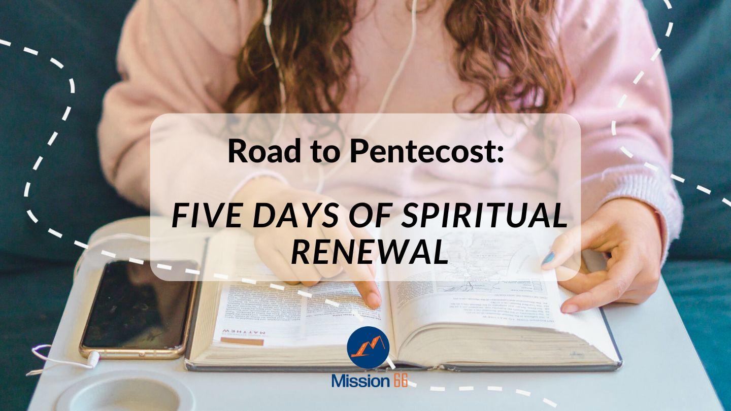 Road to Pentecost: Five Days of Spiritual Renewal