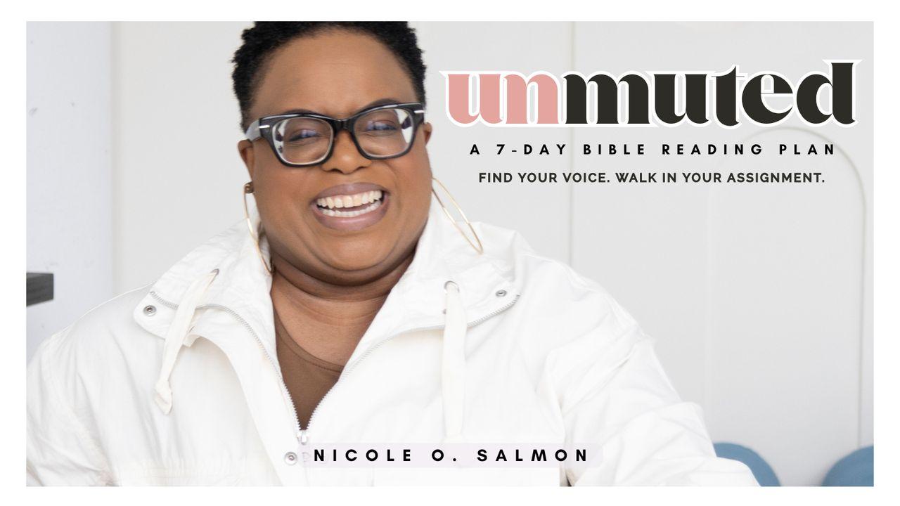 Unmuted: Find Your Voice. Walk in Your Assignment.