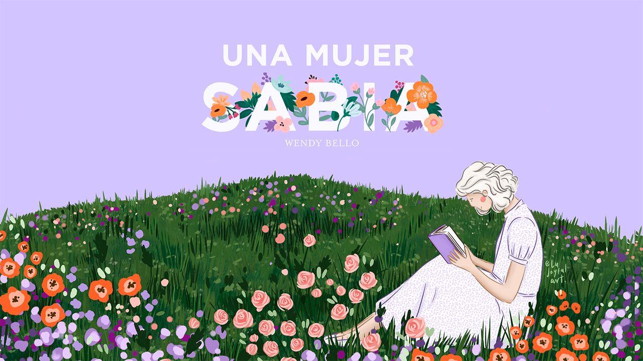 Una mujer sabia por Wendy Bello