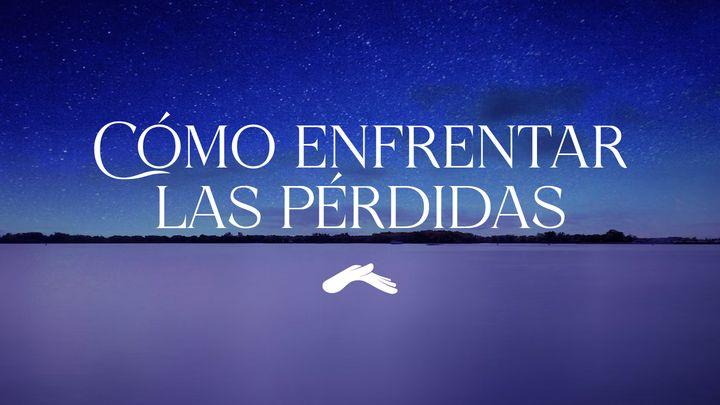 Cómo Enfrentar Las Pérdidas