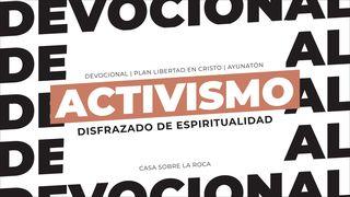 Activismo Disfrazado De Espiritualidad