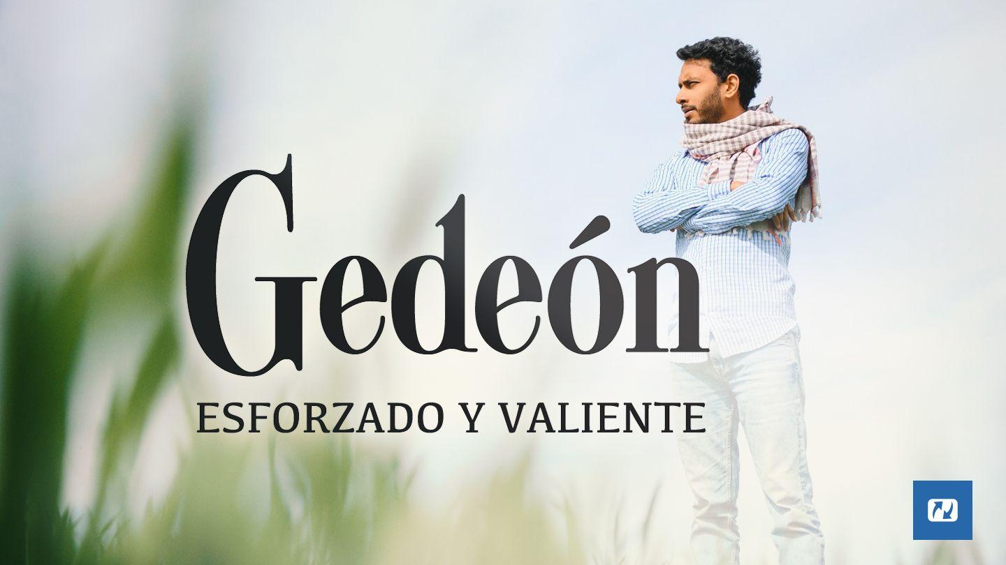 Gedeón Esforzado Y Valiente
