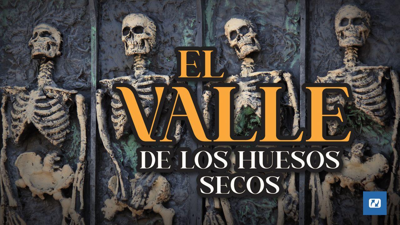 El Valle De Los Huesos Secos