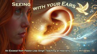 Seeing With Your Ears