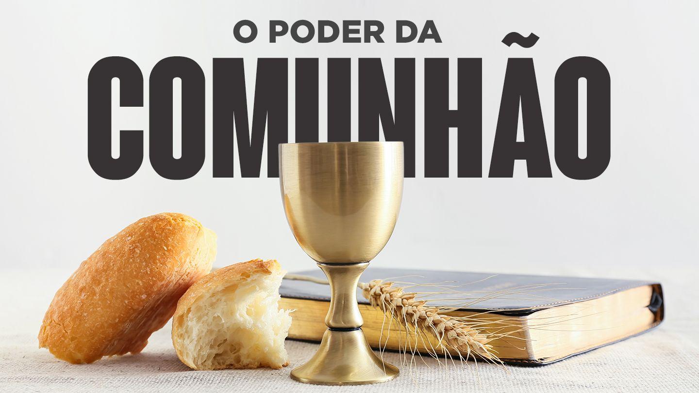 O poder da comunhão 1João 3:11-23 Nova Tradução na Linguagem de Hoje