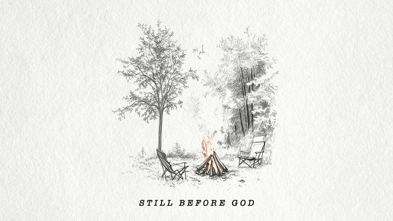 Still Before God