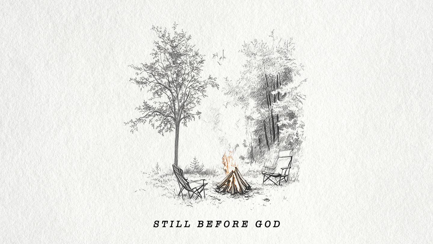 Still Before God