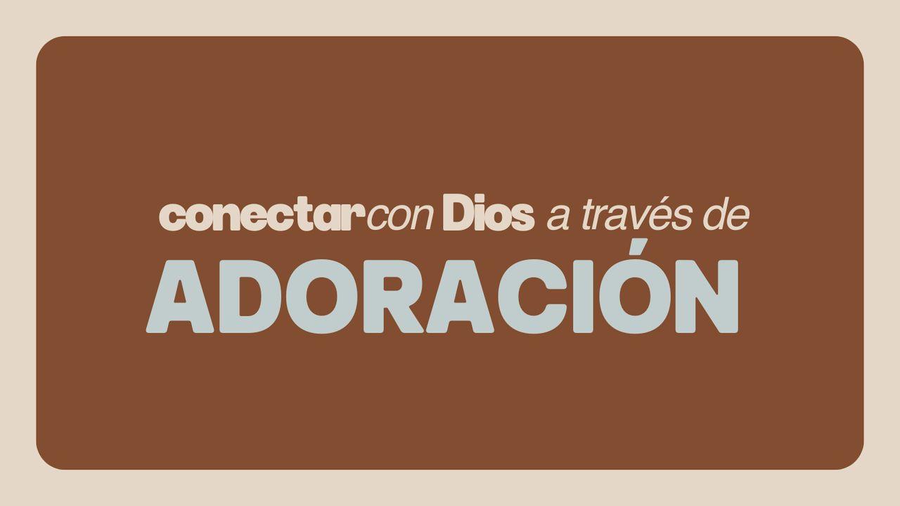 Adoración | Devocional De 7 Días