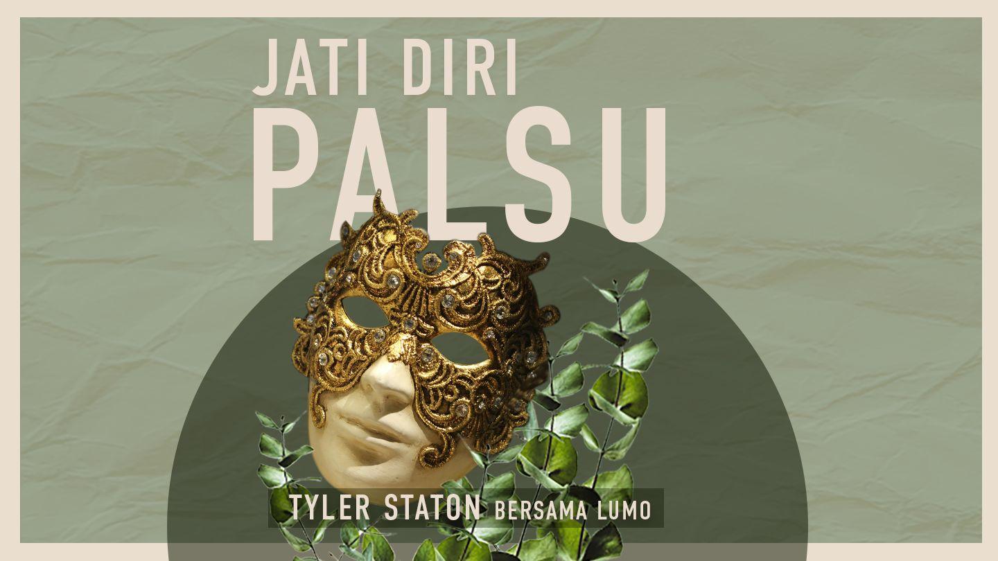 Jati Diri Palsu: Tyler Staton bersama LUMO Mark 9:50 Contemporary English Version