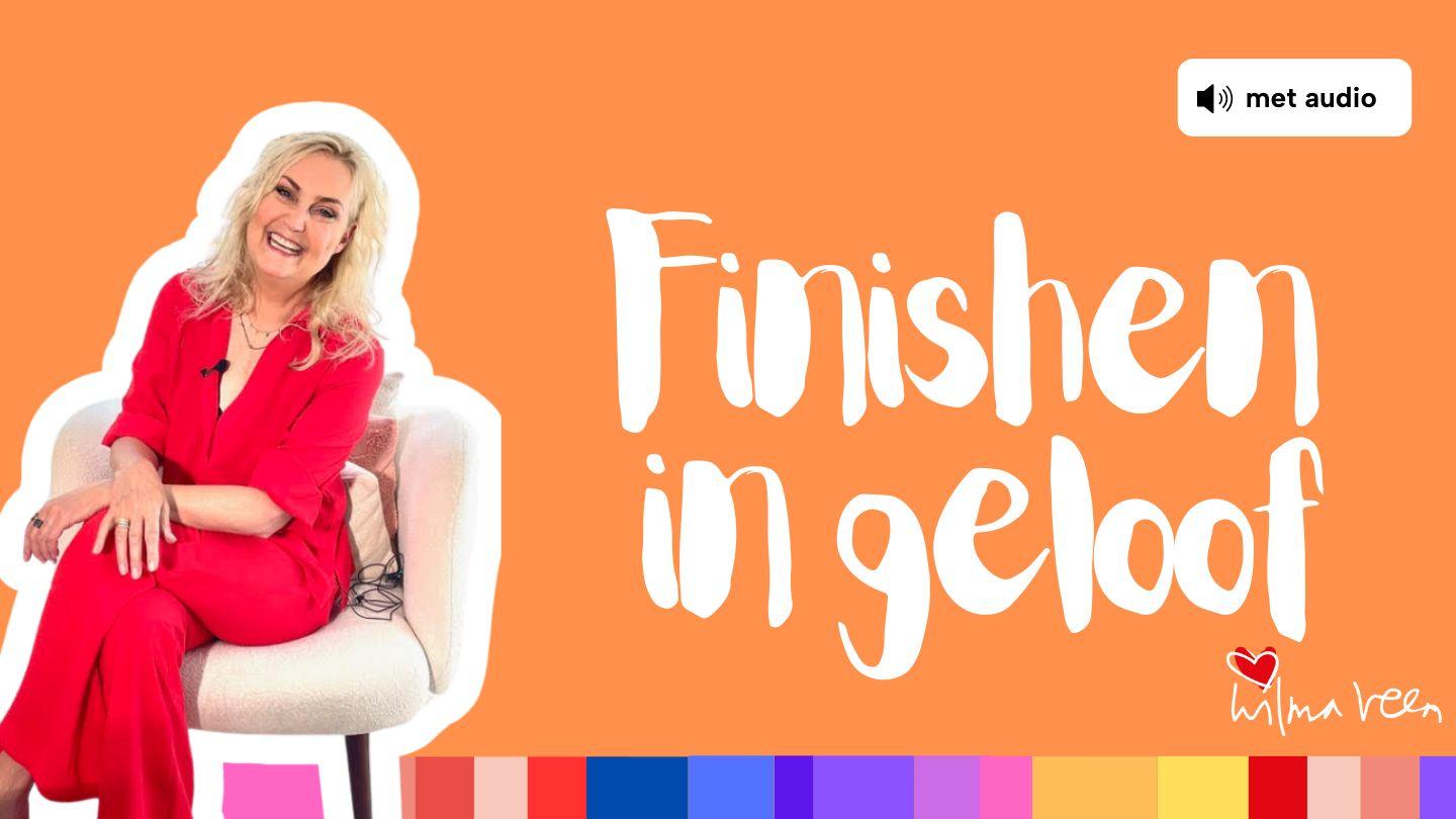 Finishen in geloof!