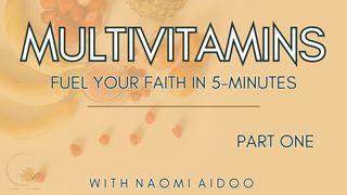 Multivitamins - Fuel Your Faith in 5-Minutes (Pt.1)