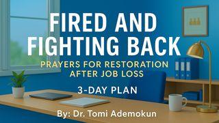 Fired and Fighting Back: Prayers for Restoration After Job Loss