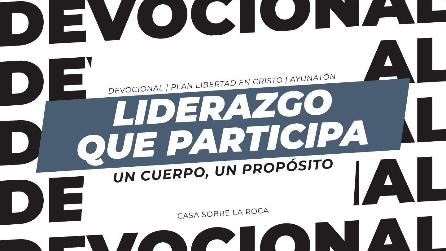 Liderazgo Que Participa: Un Cuerpo, Un Propósito