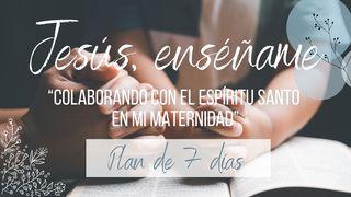 Jesús, Enséñame: Colaborando Con El Espíritu Santo en Mi Maternidad