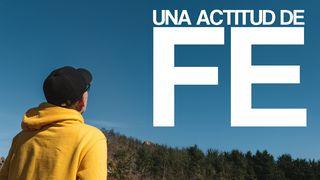 Una Actitud De Fe