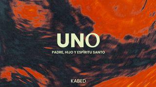 Uno| Padre, Hijo Y Espíritu Santo