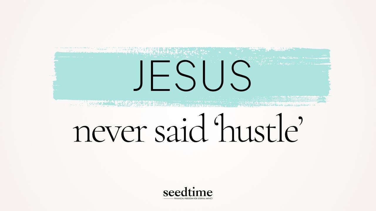 Jesus Never Said ‘Hustle’: Finding True Rest in a Burnout World