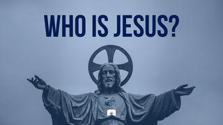 Who Is Jesus?