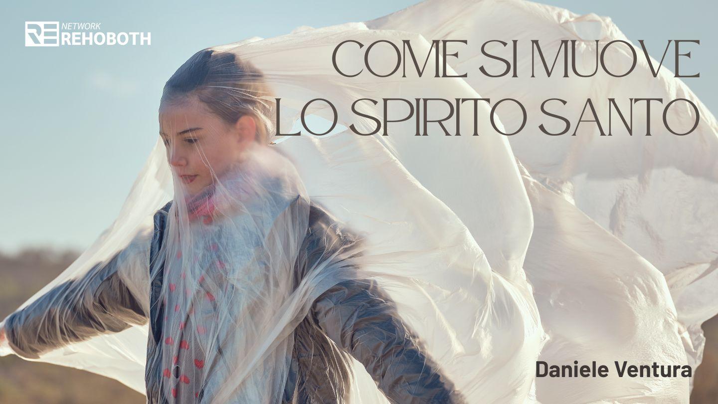 Come si muove lo Spirito Santo