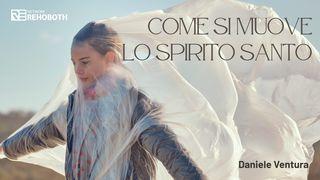 Come si muove lo Spirito Santo