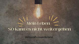 Mein Leben - SO kann es nicht weitergehen