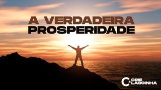 A VERDADEIRA PROSPERIDADE