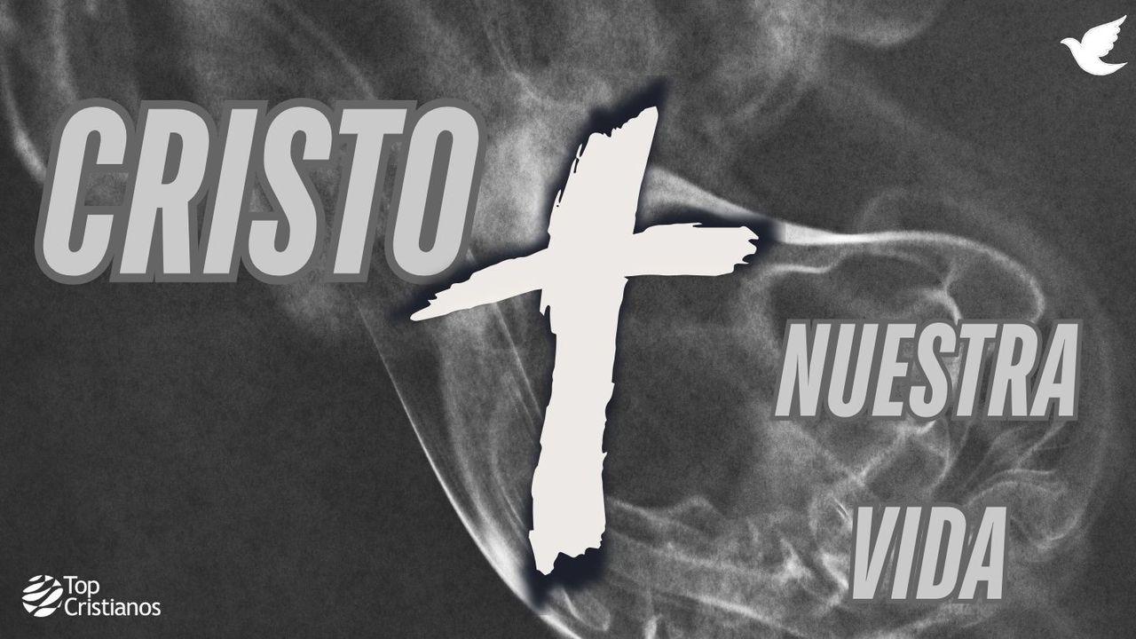 Cristo Nuestra Vida
