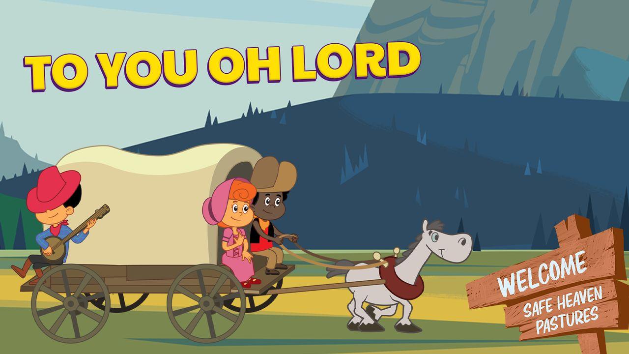 To You, Oh Lord