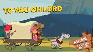 To You, Oh Lord