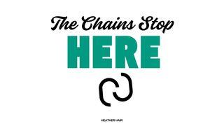 The Chains Stop Here