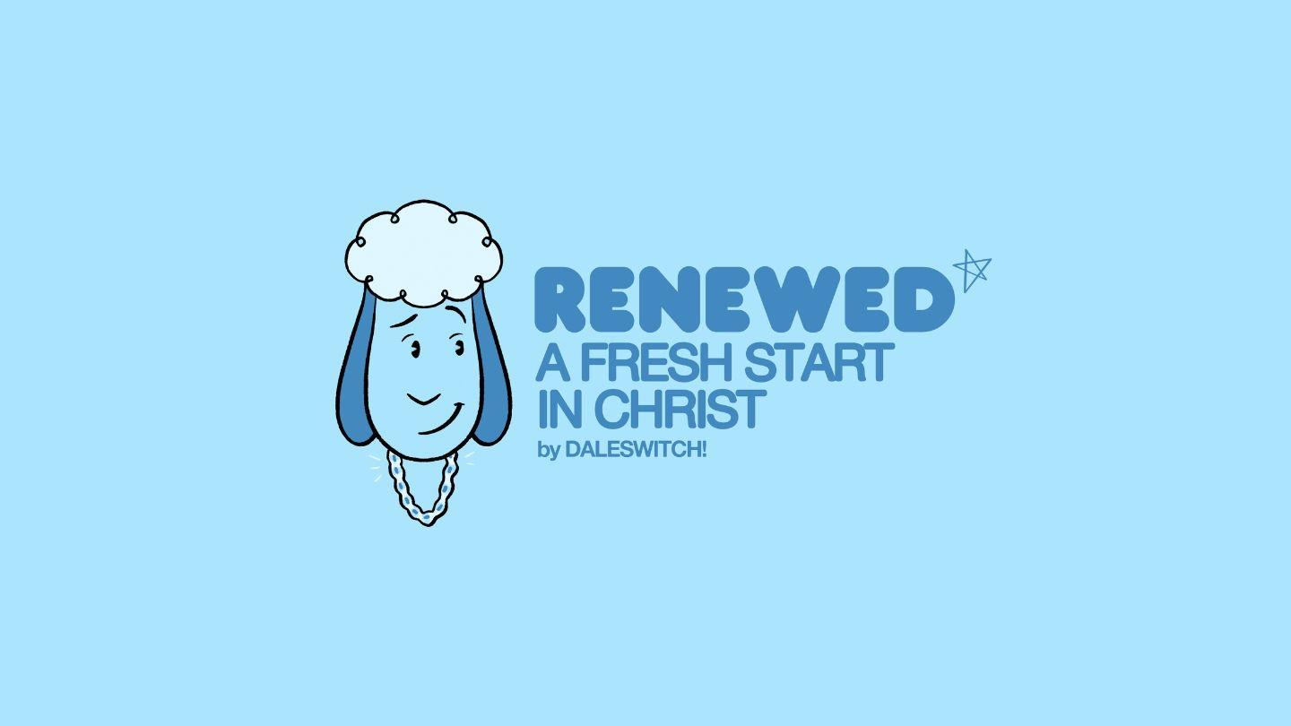 Renewed: A Fresh Start in Christ