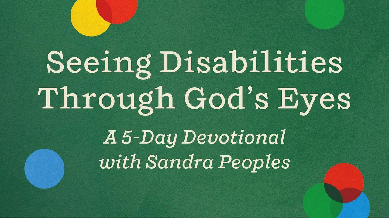 Seeing Disabilities Through God's Eyes: A 5-Day Devotional With Sandra Peoples