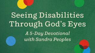 Seeing Disabilities Through God's Eyes: A 5-Day Devotional With Sandra Peoples