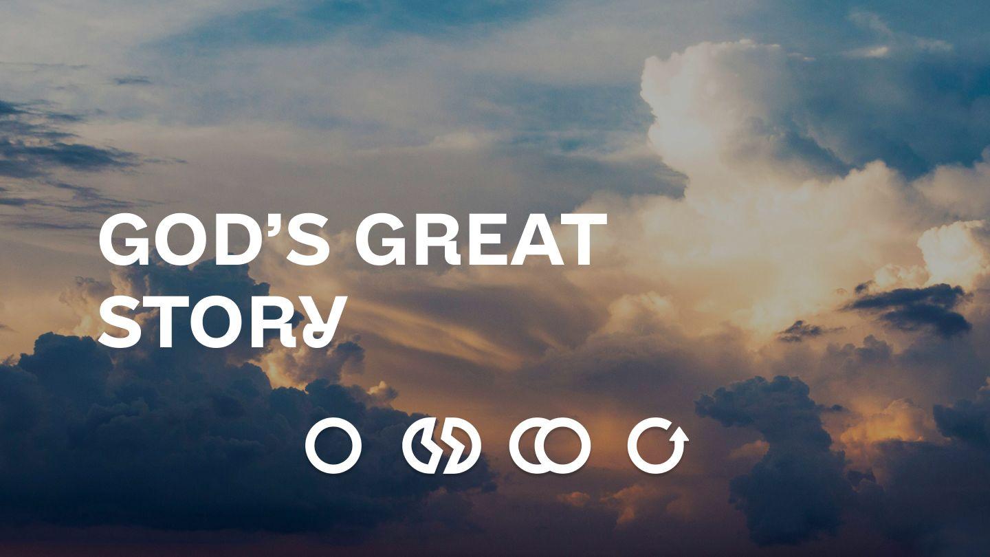 God's Great Story Romans 3:19, 27 The Passion Translation