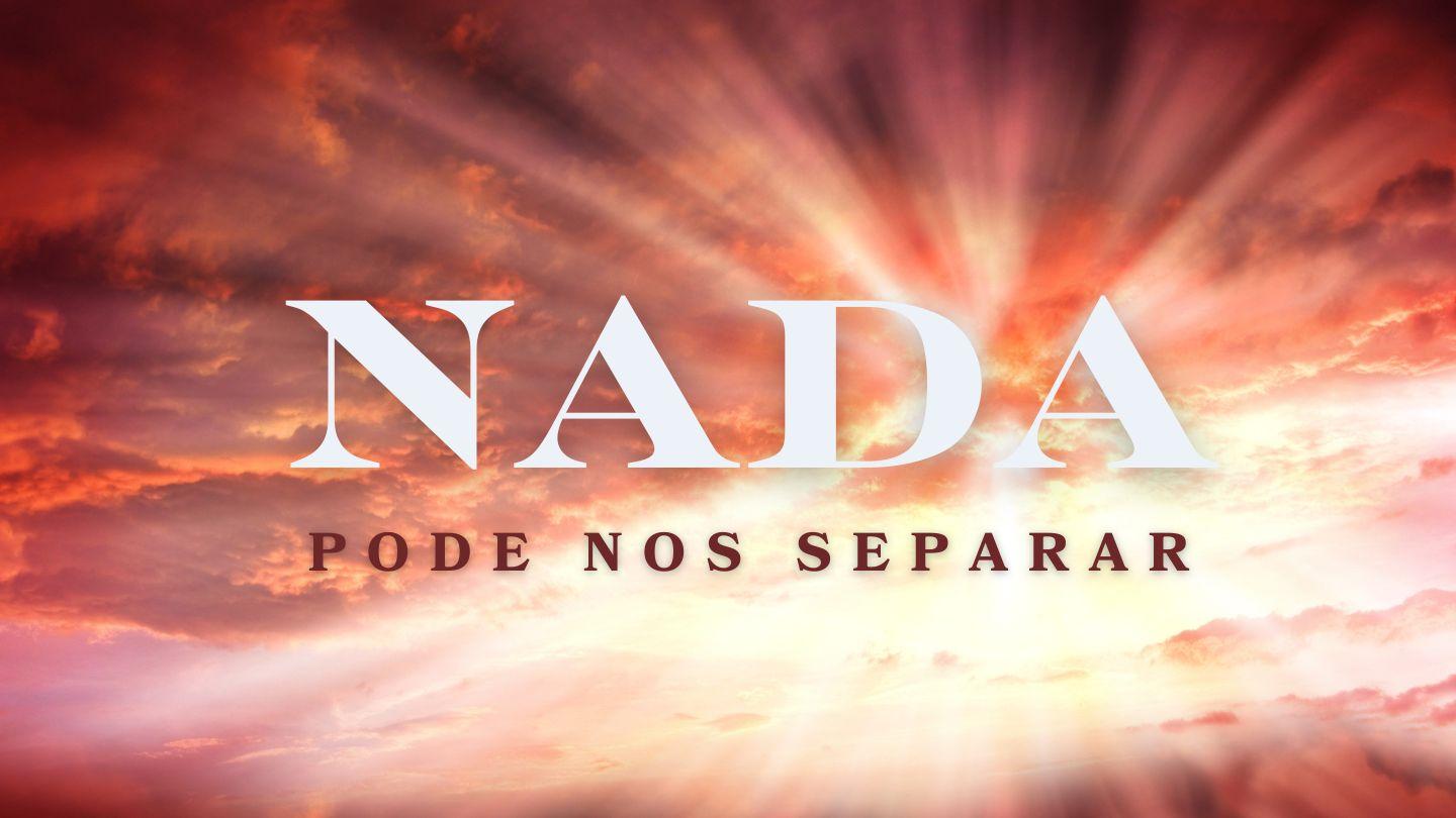 Nada Pode Nos Separar Romanos 8:32 Nueva Traducción Viviente