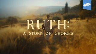 Ruth: A Story of Choices