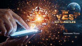 Small Yes, Big Miracles: What the Story of the World's Most Downloaded Bible App Teaches Us